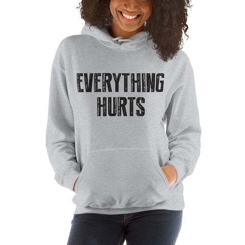 Everything Hurts Hooded Sweatshirt - Farina Bodywear
